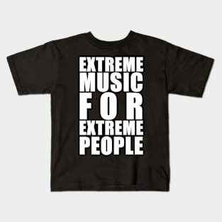 extreme music Kids T-Shirt